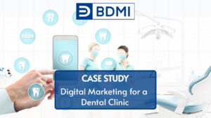 Read more about the article DIGITAL MARKETING FOR A DENTAL CLINIC: A CASE STUDY